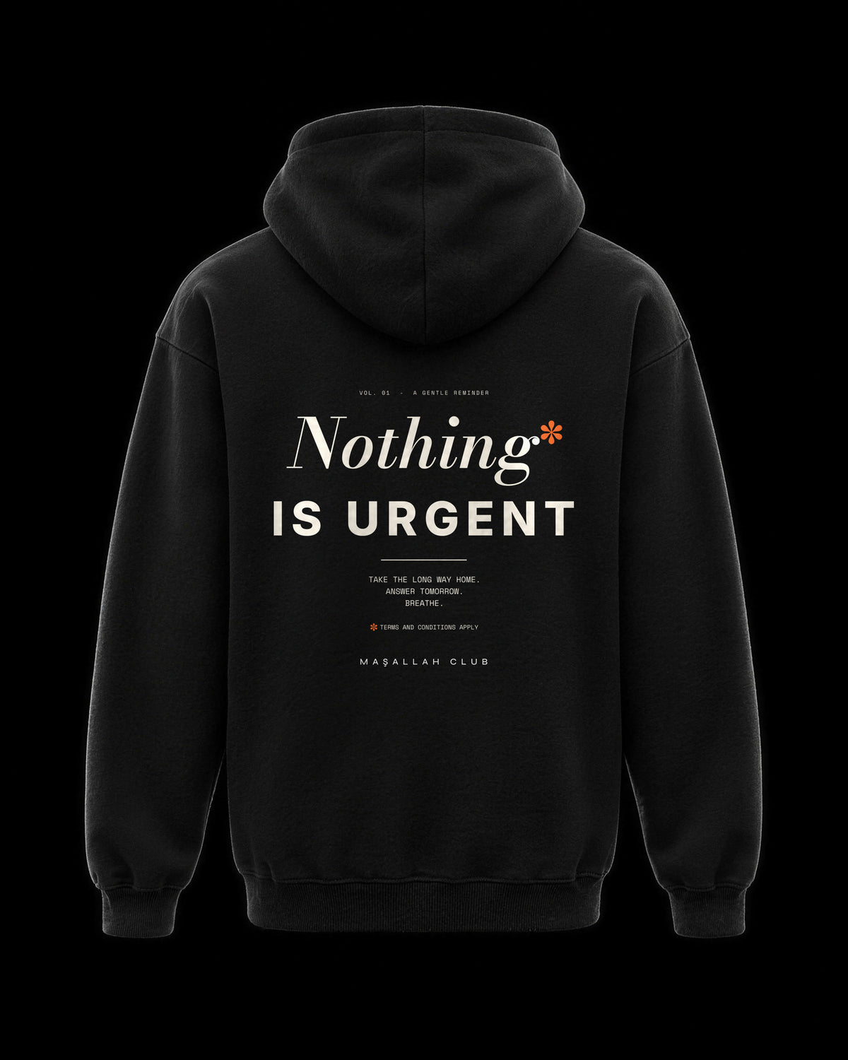 Nothing Is Urgent Hoodie siyah, sırt baskısı