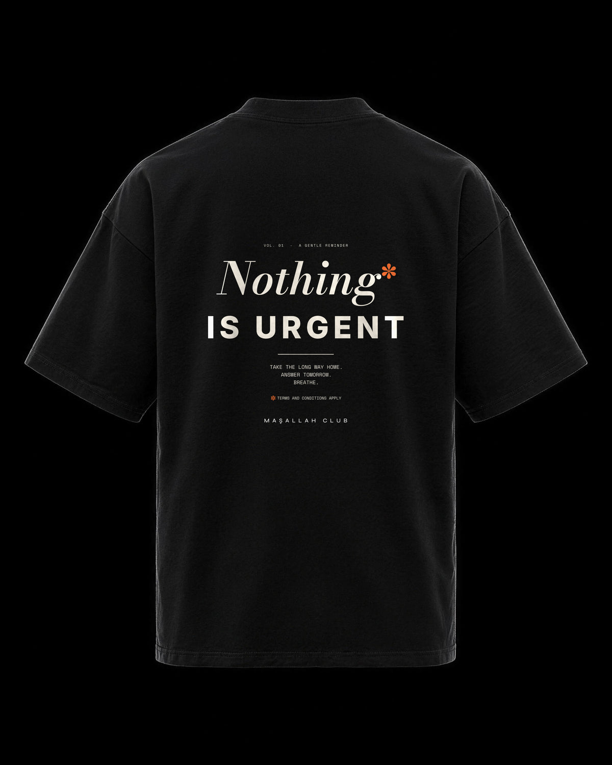 Nothing Is Urgent Tee siyah, sırt baskısı