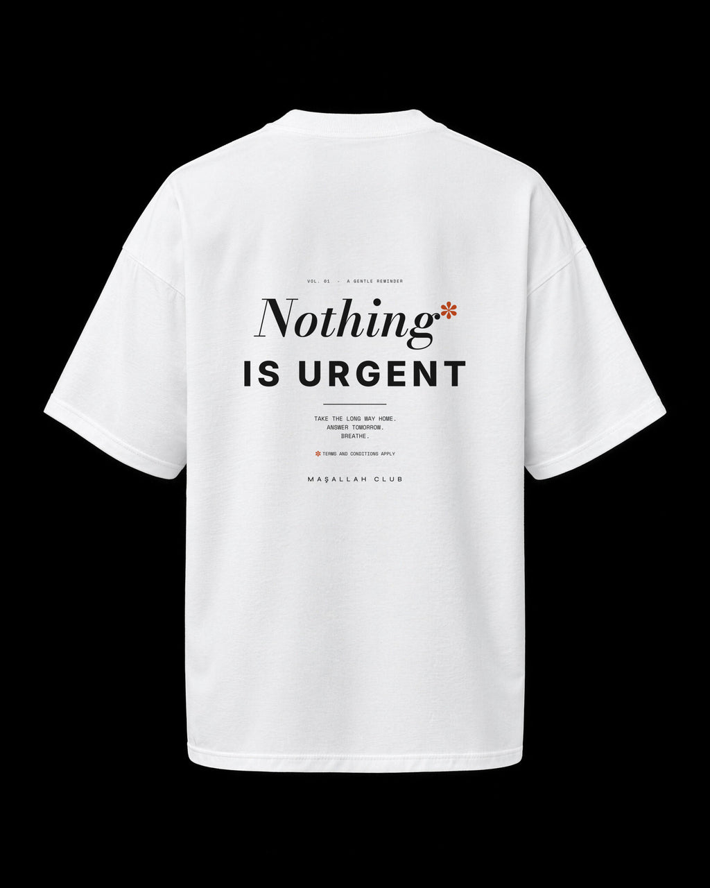 Nothing Is Urgent Tee beyaz, sırt baskısı